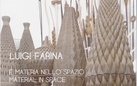 Luigi Farina. E’ materia nello spazio