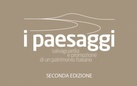 I paesaggi. Salvaguardia e promozione di un patrimonio italiano. II° edizione