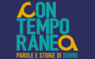 ContemporaneA. Parole e storie di donne - Ciclo di incontri