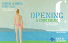 OPENING - IL CORPO SVELATO