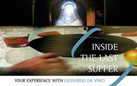 Inside the Last Supper. Your experience with Leonardo da Vinci