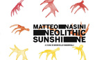 Matteo Nasini. Neolithic Sunshine