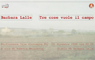 Tre cose vuole il campo. Performance di Barbara Lalle