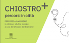 Chiostro+. Percorsi in città