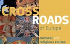 Crossroads of Europe. Cultural and Religious Routes