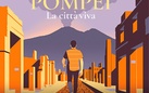 Pompei. La città viva