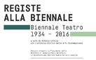 Registe alla Biennale Teatro 1934 – 2016