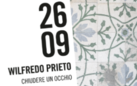 Wifredo Prieto. Chiudere un occhio