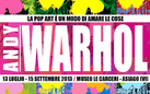 Andy Warhol. La pop art è un modo di amare le cose