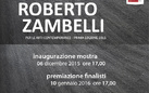 Premio Roberto Zambelli Per le Arti Contemporanee. Prima Edizione