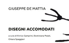 Giuseppe De Mattia. Disegni Accomodati