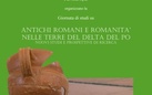 Antichi Romani e Romanità nelle terre del Delta del Po. Nuovi studi e prospettive di ricerca