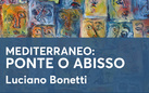 Luciano Bonetti. Mediterraneo: Ponte o Abisso