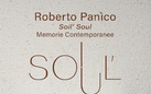 Roberto Panico. Soil’ Soul. Memorie Contemporanee