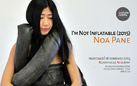 Noa Pane. I'm Not Inflatable (2015)