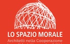 Lo Spazio morale. Architetti nella Cooperazione tra solidarietà e sostenibilità