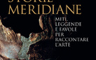 Storie meridiane. Miti, leggende e favole per raccontare l’arte di Lauretta Colonnelli - Presentazione