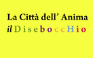 La Città dell'Anima. Il Disebocchio