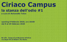 Ciriaco Campus. La stanza dell’odio #1