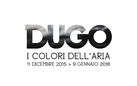 Dugo. I colori dell'aria