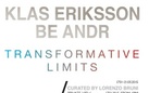 Klas Eriksson e Be Andr. Transformative Limits