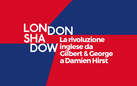 London Shadow. La rivoluzione inglese da Gilbert & George a Damien Hirst