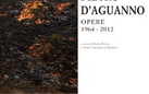 Pietro D’Aguanno. Opere 1964 -2012