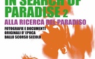 IN SEARCH OF PARADISE 2 / ALLA RICERCA DEL PARADISO 2. Fotografie e documenti originali d'epoca dallo scorso secolo