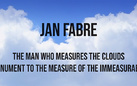 Jan Fabre. The Man Who Measures the Clouds (Monument to the Measure of the Immeasurable)