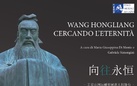 Wang Hongliang. Cercando l’eternità