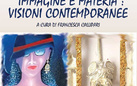 Immagine e materia: visioni contemporanee