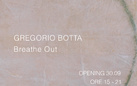 Gregorio Botta. Breathe Out