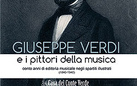 Giuseppe Verdi e i pittori della musica. 100 anni di stampa musicale negli spartiti illustrati (1840-1940)