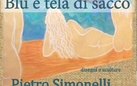 Pietro Simonelli. Blu e tela di sacco