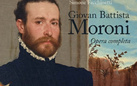 Giovan Battista Moroni. Opera completa di Simone Facchinetti - Presentazione