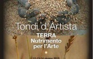 Tondi d'Artista. Terra nutrimento per l'Arte