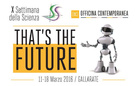 La Settimana della Scienza - That's The Future