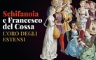 Schifanoia e Francesco del Cossa. L'oro degli Estensi