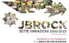 JBROCK. Sette Variazioni 2000-2022. III Episodio