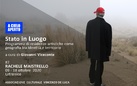 Stato in Luogo #2 - Rachele Maistrello