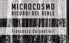 Francesca Carpentieri. Microcosmo. Ricordi del reale