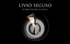 Livio Seguso. In principio era la goccia