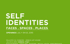 Self Identies. Faces . Places . Spaces