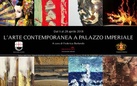 L’arte contemporanea a Palazzo Imperiale