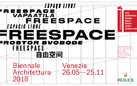 16. Mostra Internazionale di Architettura I Biennale Architettura 2018 - Freespace