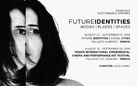 Future Identities. Bodies I Places I Spaces