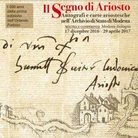 Il Segno di Ariosto. Autografi e carte ariostesche nell'Archivio di Stato di Modena