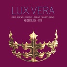 LUX VERA - Ori e argenti liturgici a Geraci e Castelbuono nei secoli XIV – XVIII