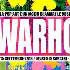 Andy Warhol. La pop art è un modo di amare le cose