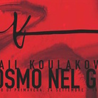 Mikhail Koulakov. Il Cosmo nel gesto